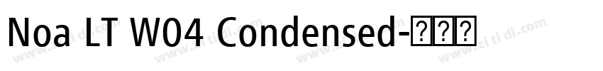 Noa LT W04 Condensed字体转换 Noa LT W04 Condensed字体转换